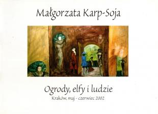 Ogrody, elfy i ludzie - Galeria Cepelia, Kraków 2002